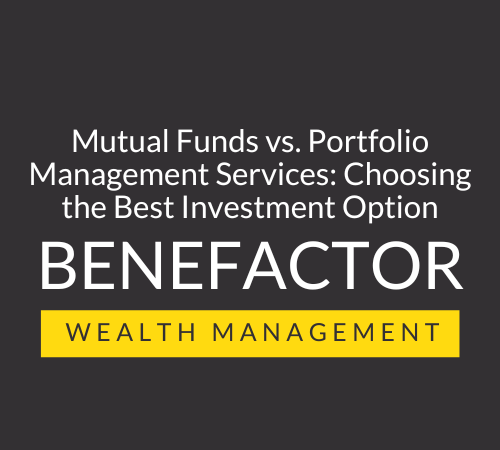 Mutual Funds vs. Portfolio Management Services: Choosing the Best Investment Option